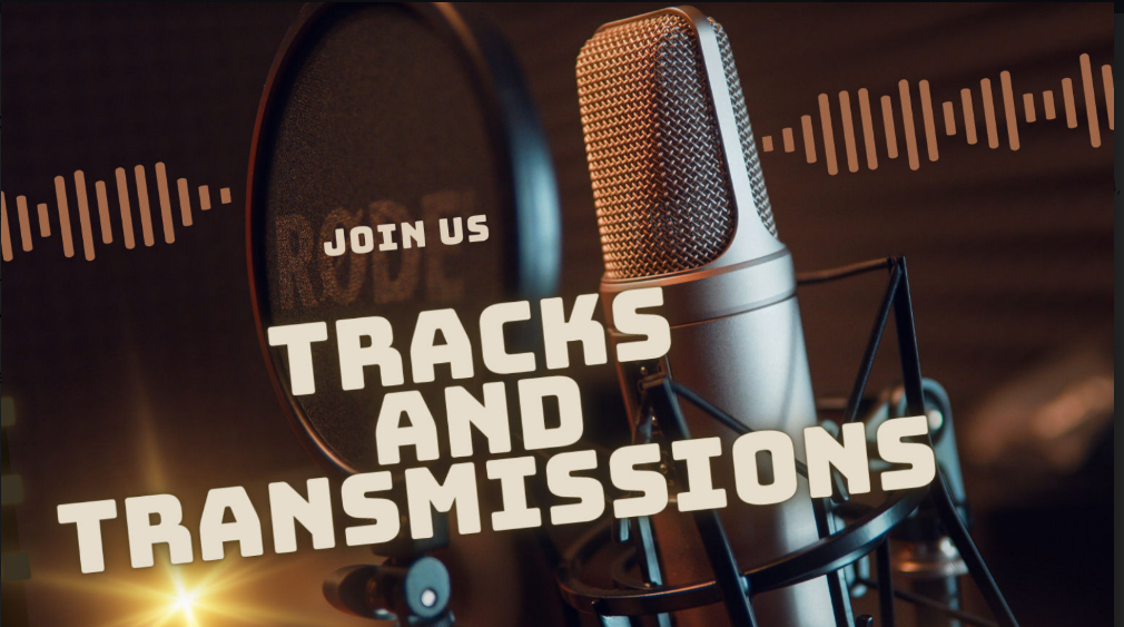 Tracks and Transmissions